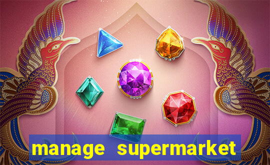 manage supermarket simulator mod apk (unlimited money and energy)